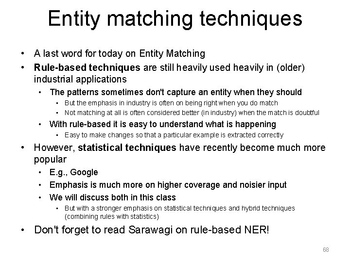 Entity matching techniques • A last word for today on Entity Matching • Rule-based