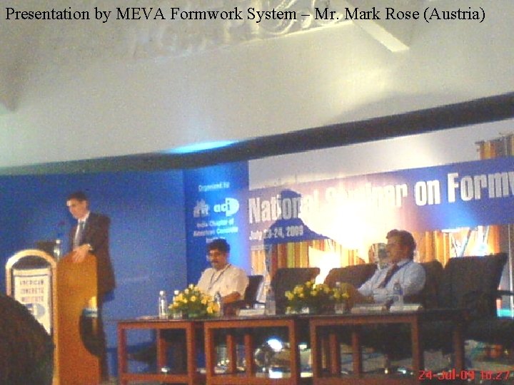 Presentation by MEVA Formwork System – Mr. Mark Rose (Austria) 