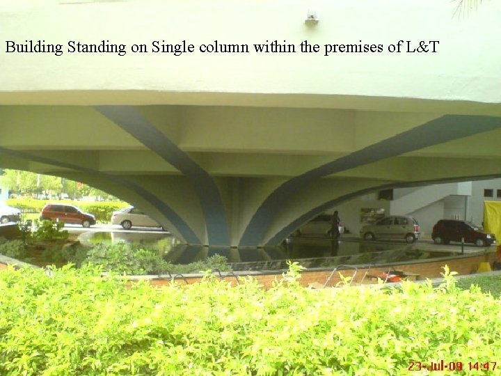 Building Standing on Single column within the premises of L&T 