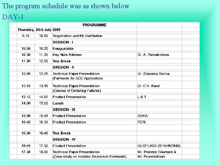 The program schedule was as shown below DAY-1 