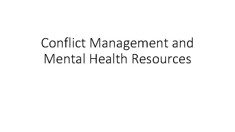 Conflict Management and Mental Health Resources 