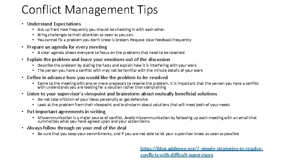 Conflict Management Tips • Understand Expectations • Ask up front how frequently you should