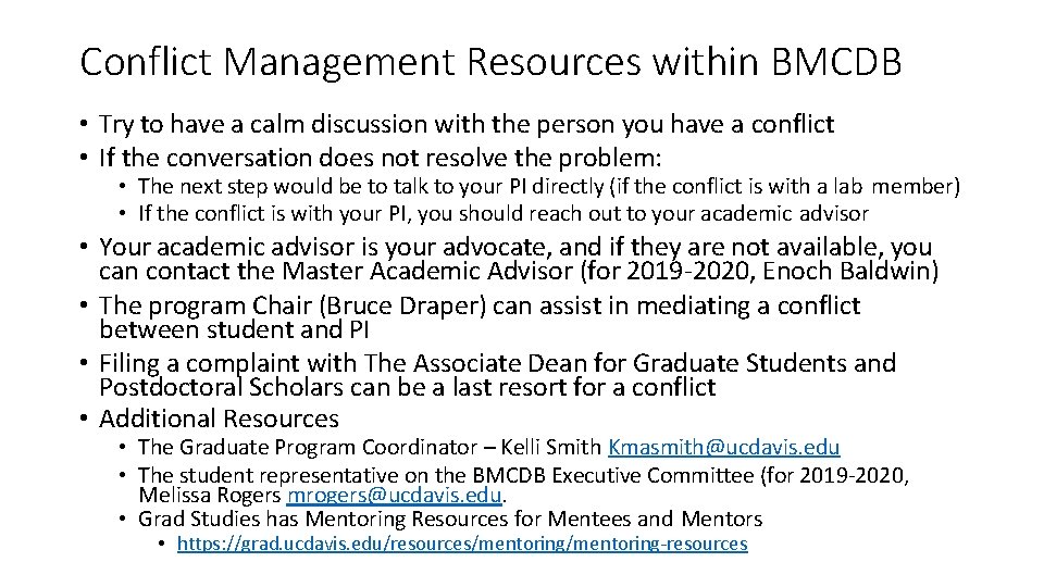 Conflict Management Resources within BMCDB • Try to have a calm discussion with the