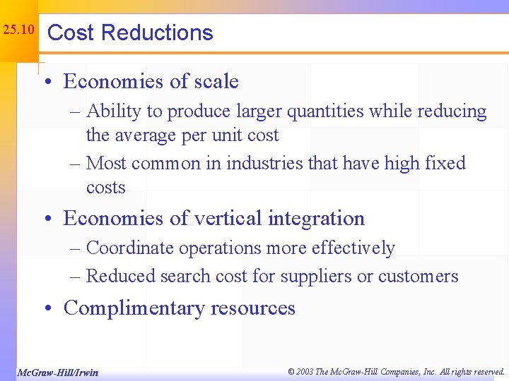 25. 10 Cost Reductions • Economies of scale – Ability to produce larger quantities