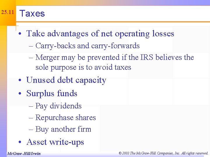 25. 11 Taxes • Take advantages of net operating losses – Carry-backs and carry-forwards