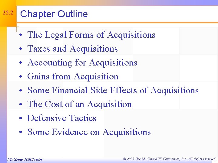 25. 2 Chapter Outline • • The Legal Forms of Acquisitions Taxes and Acquisitions