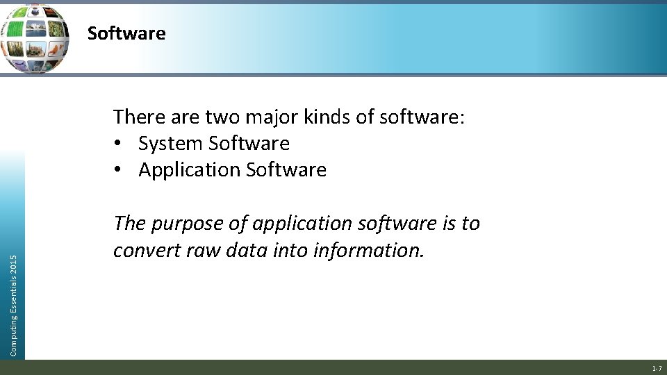 Software Computing Essentials 2015 There are two major kinds of software: • System Software