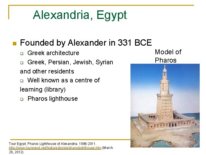 Alexandria, Egypt n Founded by Alexander in 331 BCE Greek architecture q Greek, Persian,