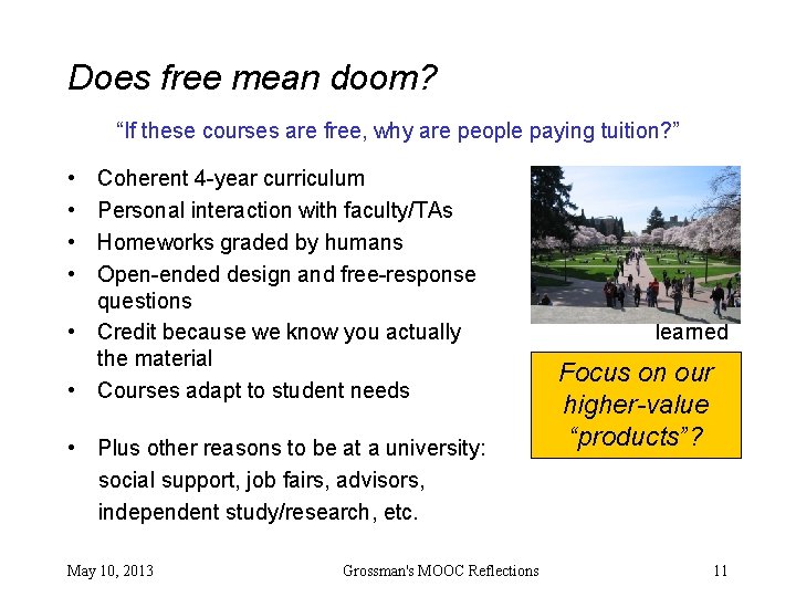 Does free mean doom? “If these courses are free, why are people paying tuition?