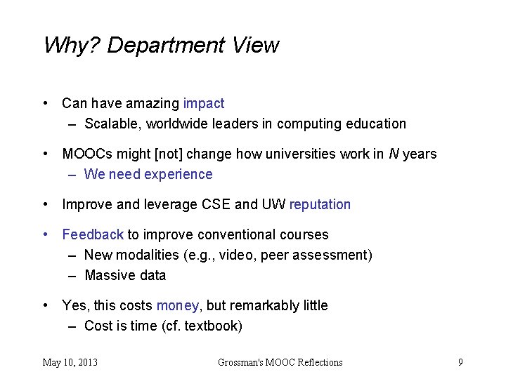 Why? Department View • Can have amazing impact – Scalable, worldwide leaders in computing