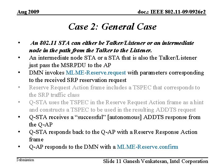 Aug 2009 doc. : IEEE 802. 11 -09/0926 r 2 Case 2: General Case