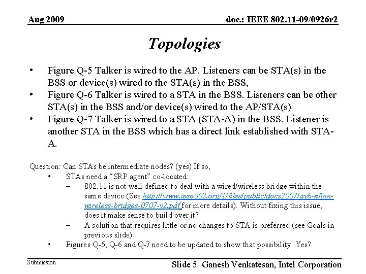 Aug 2009 doc. : IEEE 802. 11 -09/0926 r 2 Topologies • • •