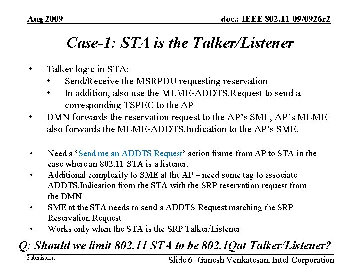 Aug 2009 doc. : IEEE 802. 11 -09/0926 r 2 Case-1: STA is the