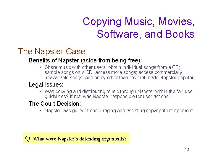 Copying Music, Movies, Software, and Books The Napster Case Benefits of Napster (aside from