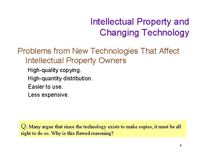 Intellectual Property and Changing Technology Problems from New Technologies That Affect Intellectual Property Owners