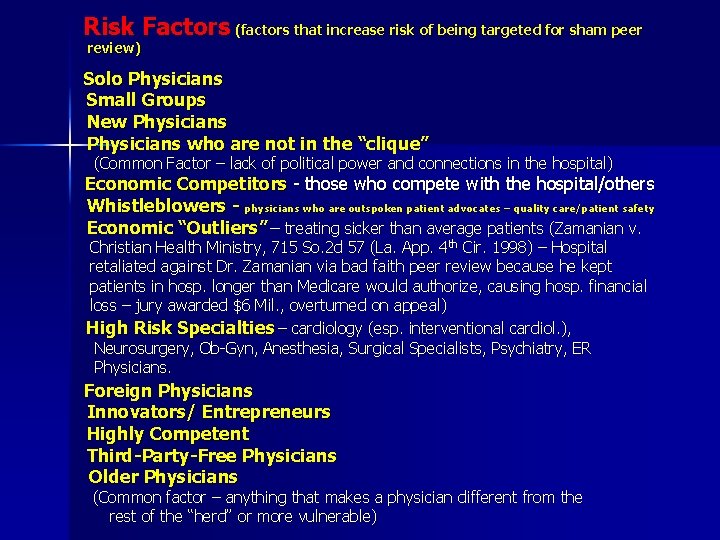 Risk Factors (factors that increase risk of being targeted for sham peer review) Solo