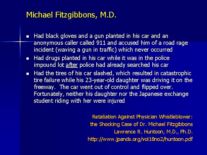 Michael Fitzgibbons, M. D. n n n Had black gloves and a gun planted