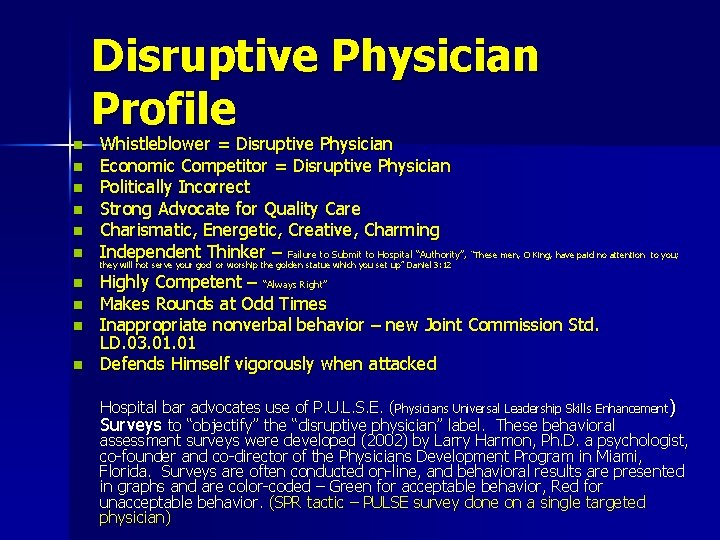 Disruptive Physician Profile n n n Whistleblower = Disruptive Physician Economic Competitor = Disruptive