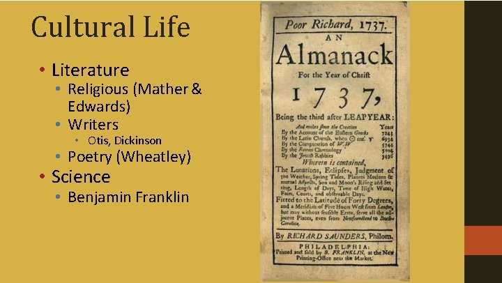 Cultural Life • Literature • Religious (Mather & Edwards) • Writers • Otis, Dickinson