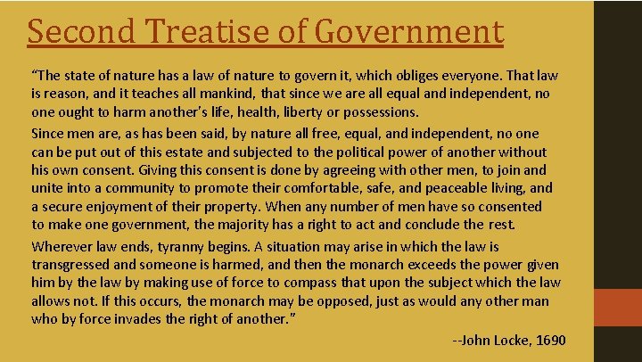 Second Treatise of Government “The state of nature has a law of nature to