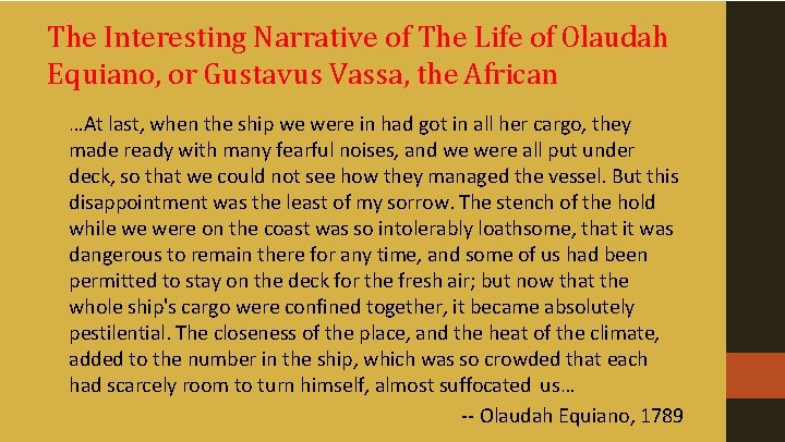 The Interesting Narrative of The Life of Olaudah Equiano, or Gustavus Vassa, the African