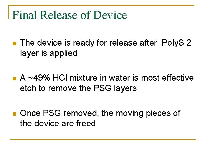 Final Release of Device n The device is ready for release after Poly. S Final Release of Device n The device is ready for release after Poly. S