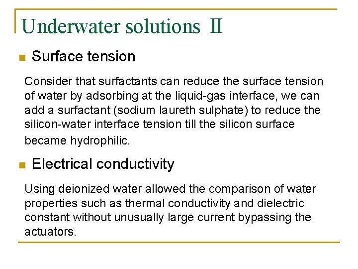 Underwater solutions Ⅱ n Surface tension Consider that surfactants can reduce the surface tension Underwater solutions Ⅱ n Surface tension Consider that surfactants can reduce the surface tension