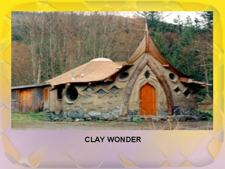 CLAY WONDER 