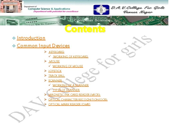 Contents Introduction v Common Input Devices v Ø KEYBOARD ü WORKING OF KEYBOARD Ø