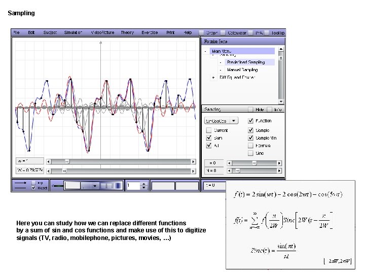 Sampling Here you can study how we can replace different functions by a sum