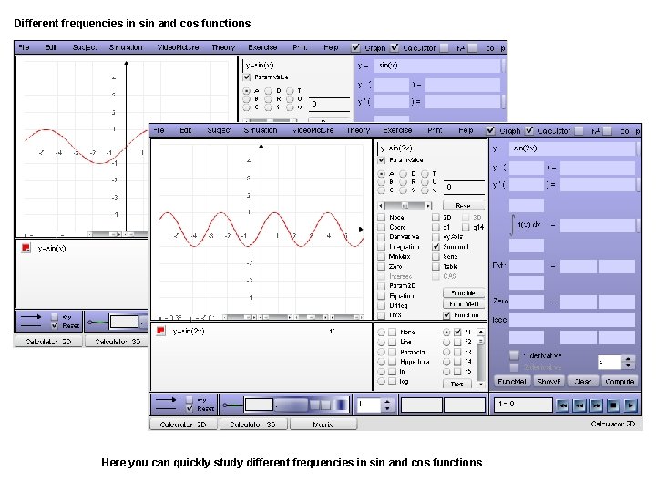 Different frequencies in sin and cos functions Here you can quickly study different frequencies