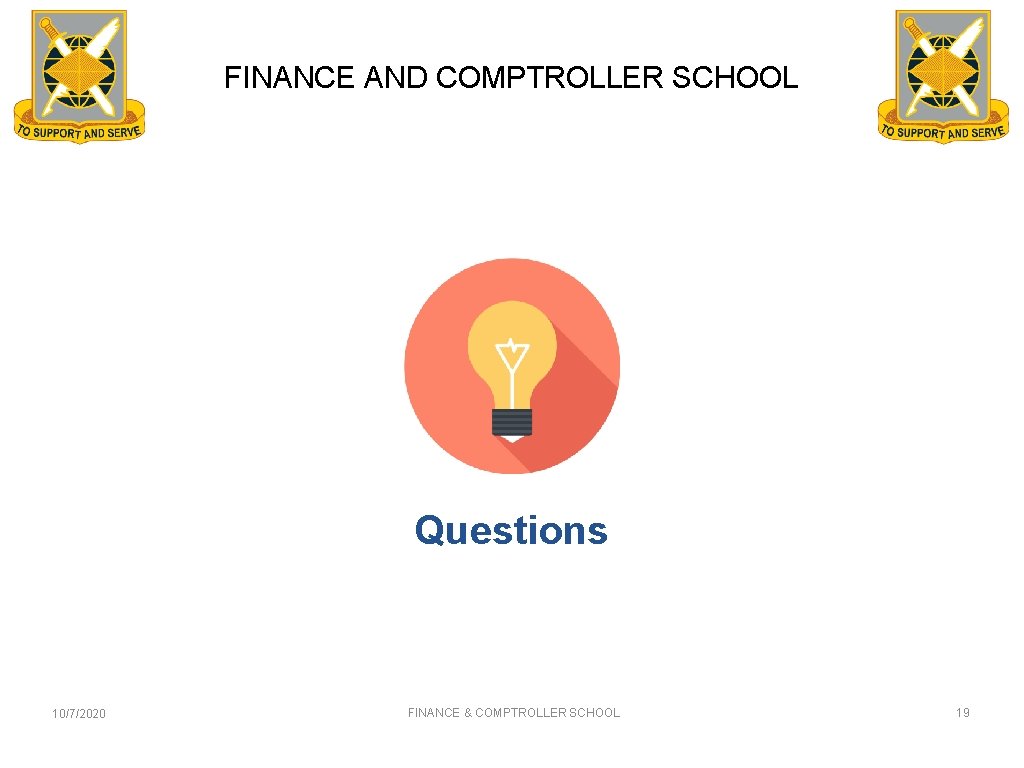 FINANCE AND COMPTROLLER SCHOOL Questions 10/7/2020 FINANCE & COMPTROLLER SCHOOL 19 