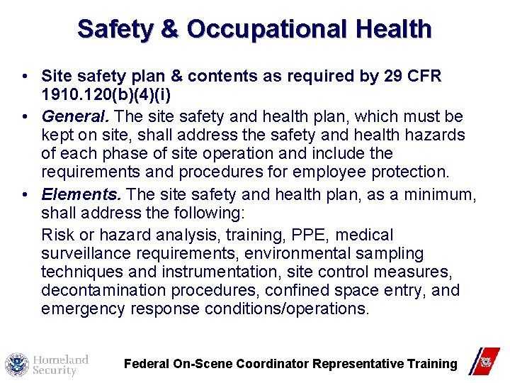 Safety & Occupational Health • Site safety plan & contents as required by 29 Safety & Occupational Health • Site safety plan & contents as required by 29