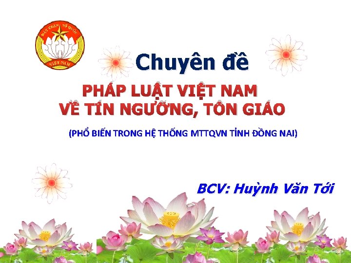 Chuyên đề PHÁP LUẬT VIỆT NAM VỀ TÍN NGƯỠNG, TÔN GIÁO (PHỔ BIẾN TRONG