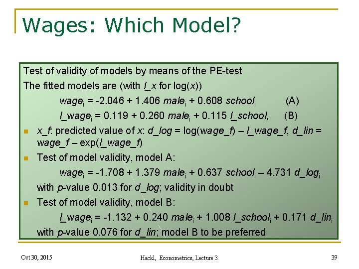 Wages: Which Model? Test of validity of models by means of the PE-test The