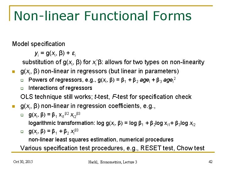 Non-linear Functional Forms Model specification yi = g(xi, β) + εi substitution of g(xi,