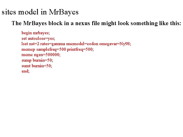 sites model in Mr. Bayes The Mr. Bayes block in a nexus file might