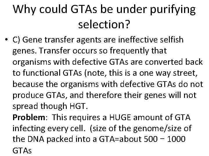 Why could GTAs be under purifying selection? • C) Gene transfer agents are ineffective