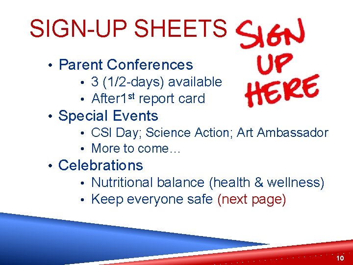 SIGN-UP SHEETS • Parent Conferences • 3 (1/2 -days) available • After 1 st