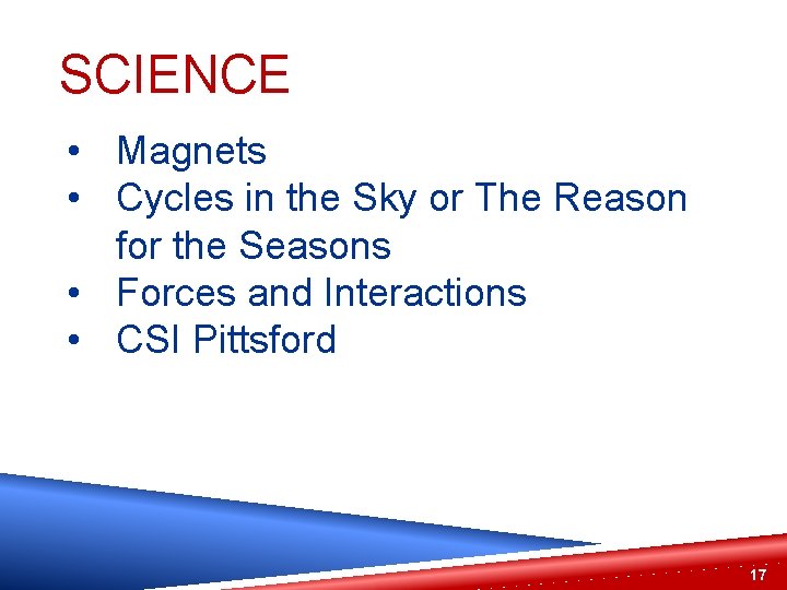 SCIENCE • Magnets • Cycles in the Sky or The Reason for the Seasons