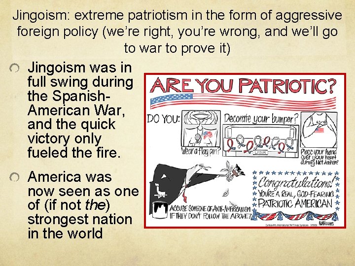 Jingoism: extreme patriotism in the form of aggressive foreign policy (we’re right, you’re wrong, Jingoism: extreme patriotism in the form of aggressive foreign policy (we’re right, you’re wrong,
