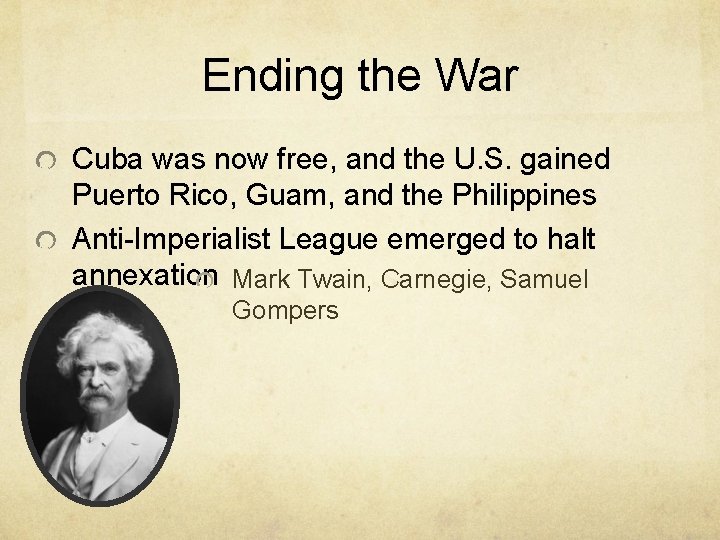 Ending the War Cuba was now free, and the U. S. gained Puerto Rico, Ending the War Cuba was now free, and the U. S. gained Puerto Rico,
