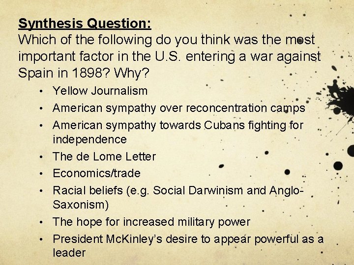 Synthesis Question: Which of the following do you think was the most important factor Synthesis Question: Which of the following do you think was the most important factor
