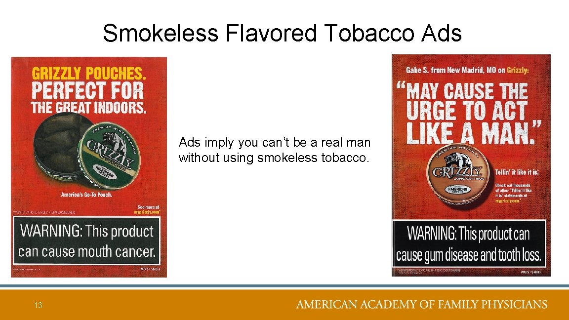 Smokeless Flavored Tobacco Ads imply you can’t be a real man without using smokeless