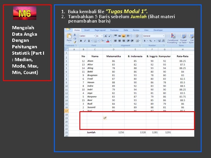 M 6 Mengolah Data Angka Dengan Pehitungan Statistik (Part I : Median, Mode, Max,