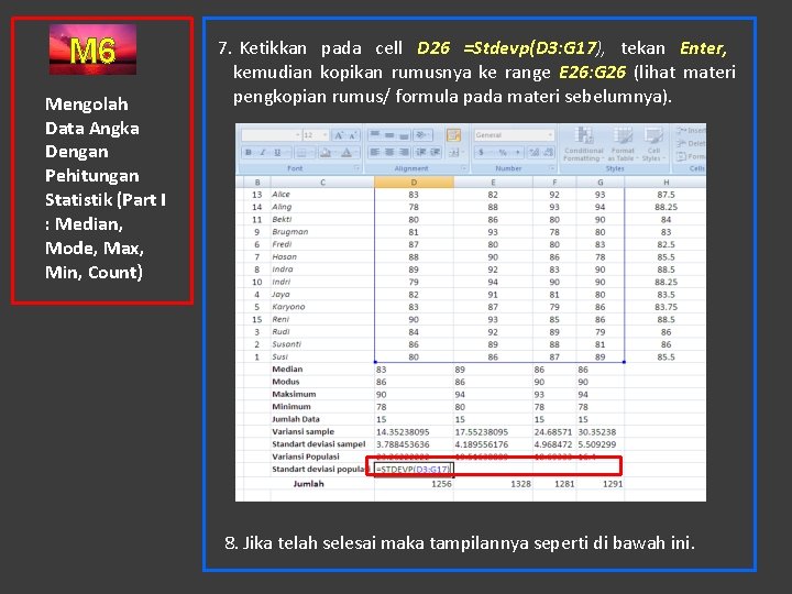 M 6 Mengolah Data Angka Dengan Pehitungan Statistik (Part I : Median, Mode, Max,