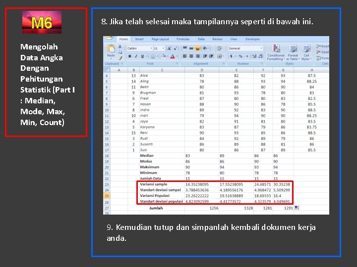 M 6 8. Jika telah selesai maka tampilannya seperti di bawah ini. Mengolah Data