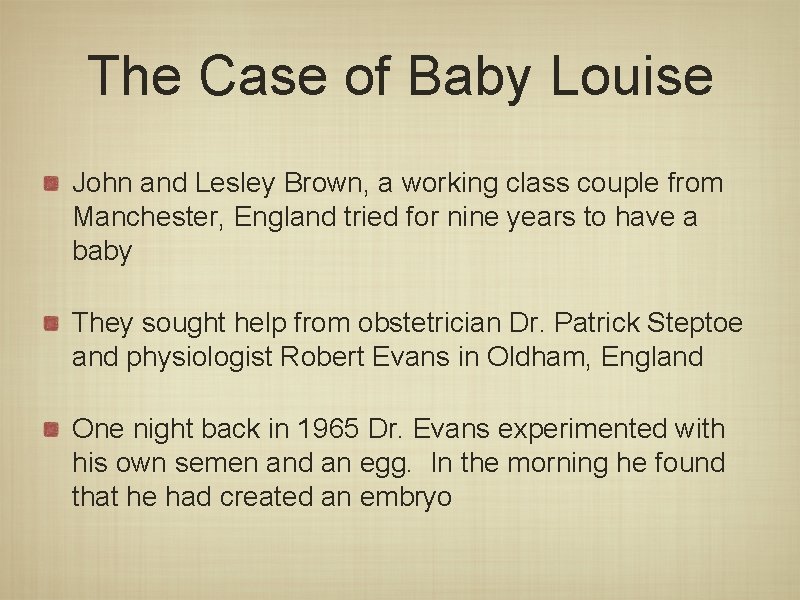 The Case of Baby Louise John and Lesley Brown, a working class couple from The Case of Baby Louise John and Lesley Brown, a working class couple from
