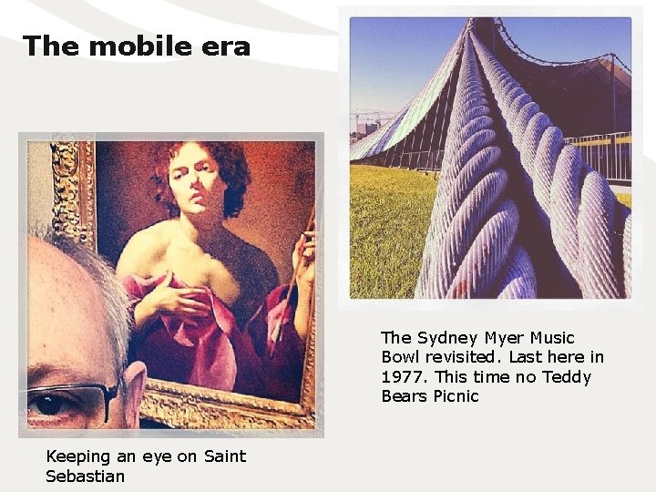 The mobile era The Sydney Myer Music Bowl revisited. Last here in 1977. This