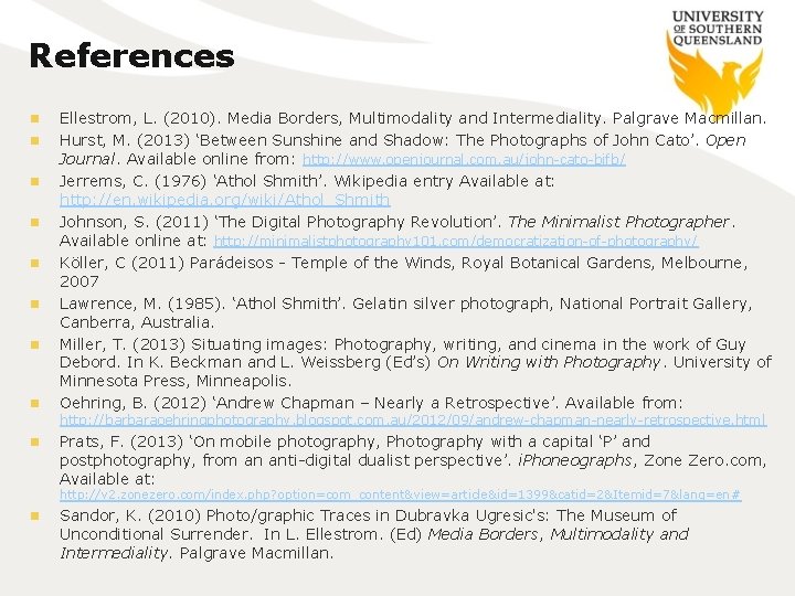 References n n n n Ellestrom, L. (2010). Media Borders, Multimodality and Intermediality. Palgrave